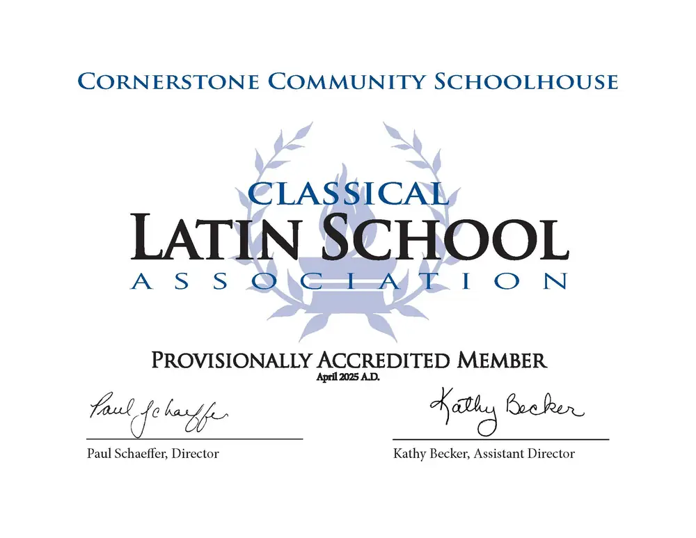 Provisional accreditation certificate from the Classical Latin School Association for Cornerstone Community Schoolhouse, April 2025